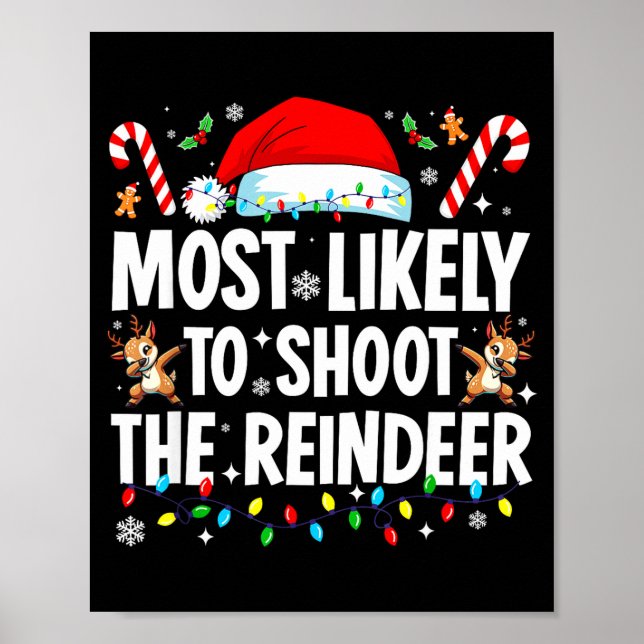 Most Likely To Shoot The Reindeer Funny Matching C Poster (Vorne)