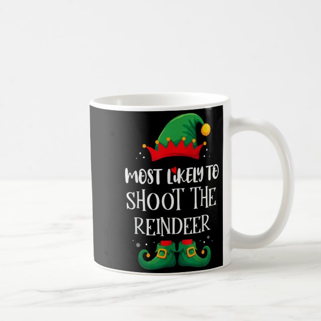 Most Likely To Shoot The Reindeer Matching Christm Kaffeetasse (Rechts)