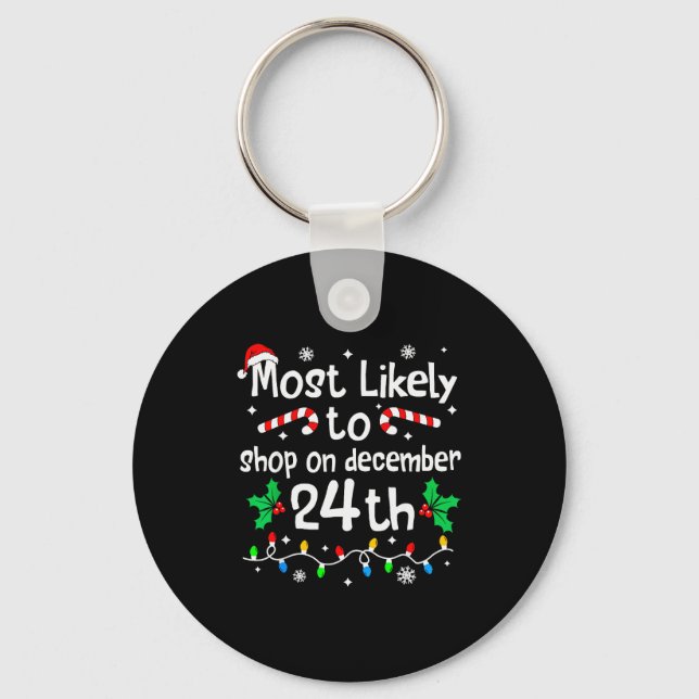 Most Likely To Shop On December 24th Christmas Mat Schlüsselanhänger (Vorderseite)