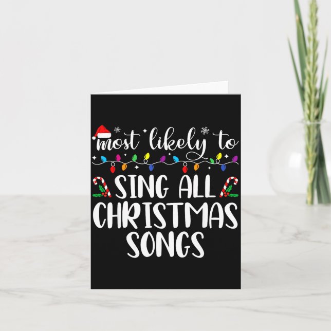 Most Likely To Sing All The Christmas Songs Family Karte (Vorderseite)