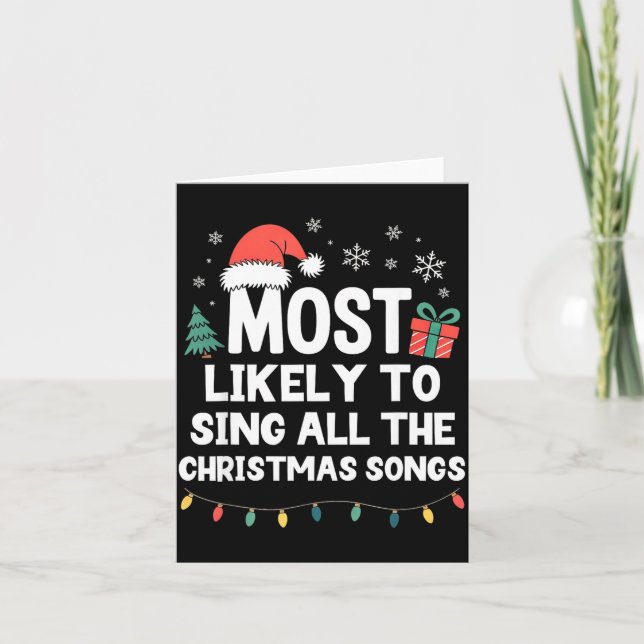 Most Likely To Sing All The Christmas Songs Funny  Karte (Vorderseite)