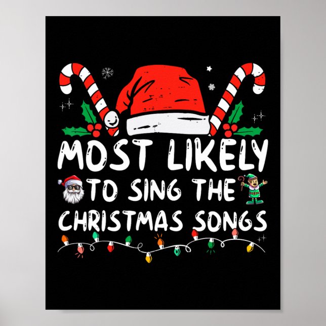 Most Likely To Sing The Christmas Songs Christmas  Poster (Vorne)