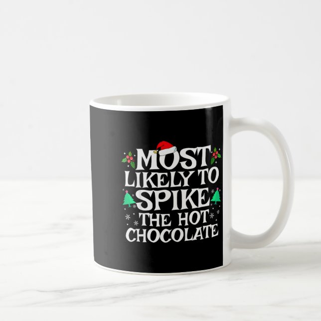 Most Likely To Ske The Hot Chocolate Funny Christm Kaffeetasse (Rechts)