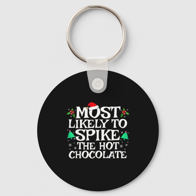 Most Likely To Ske The Hot Chocolate Funny Christm Schlüsselanhänger (Vorderseite)