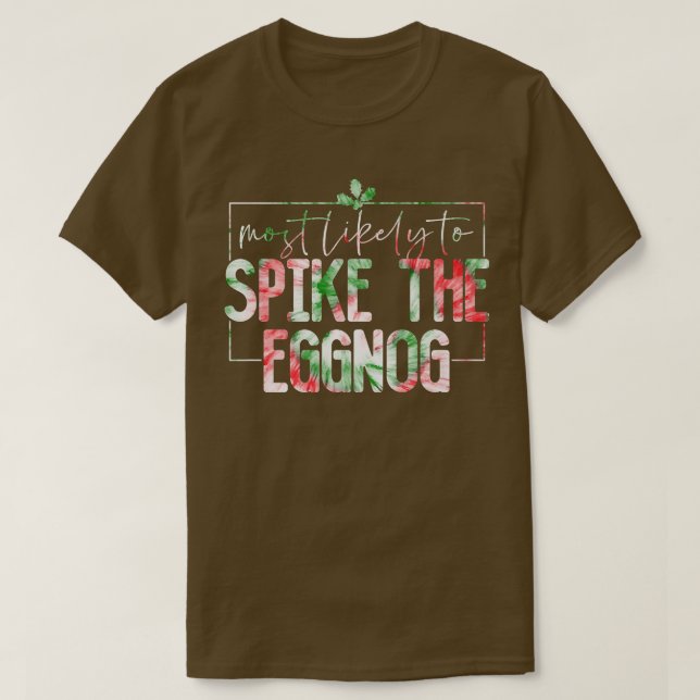 Most Likely To Spike The Eggnog Funny Family Chris T-Shirt (Design vorne)