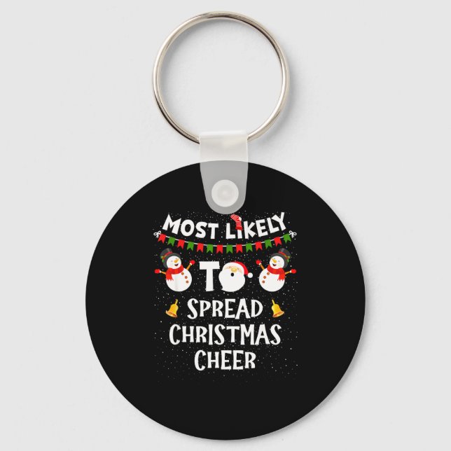 Most Likely To Spread Christmas Cheer Funny Family Schlüsselanhänger (Vorderseite)