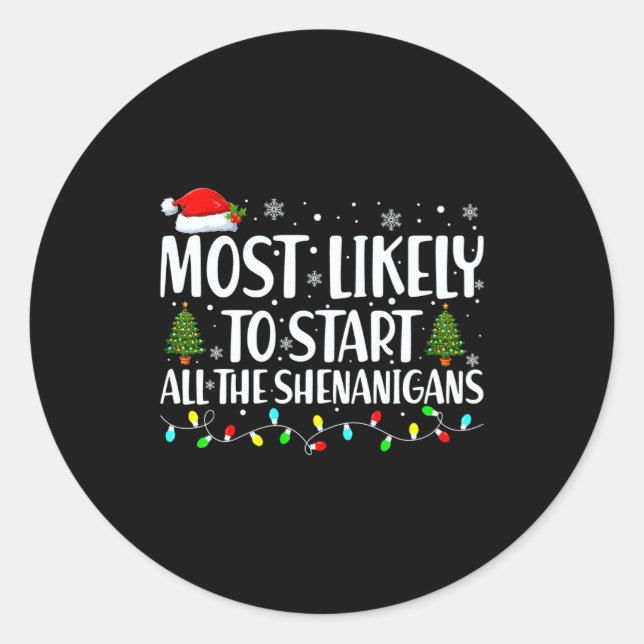 Most Likely To Start All The Shenanigans Christmas Runder Aufkleber (Vorderseite)
