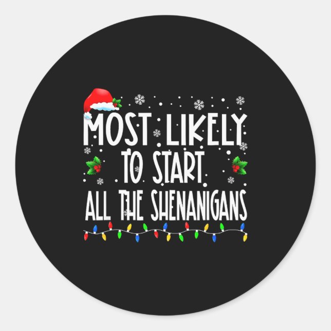 Most Likely To Start All The Shenanigans Christmas Runder Aufkleber (Vorderseite)