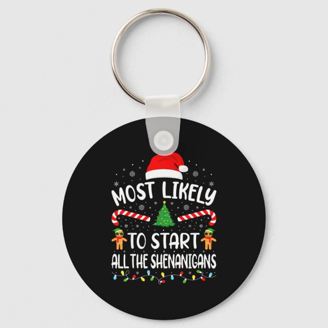 Most Likely To Start All The Shenanigans Family Ma Schlüsselanhänger (Vorderseite)