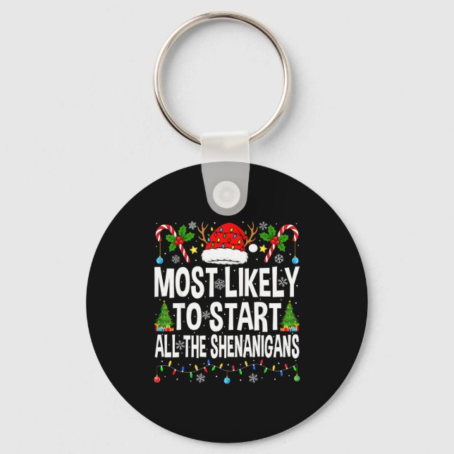 Most Likely To Start All The Shenanigans Matching  Schlüsselanhänger (Vorderseite)