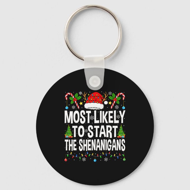 Most Likely To Start The Shenanigans Xmas Matching Schlüsselanhänger (Vorderseite)