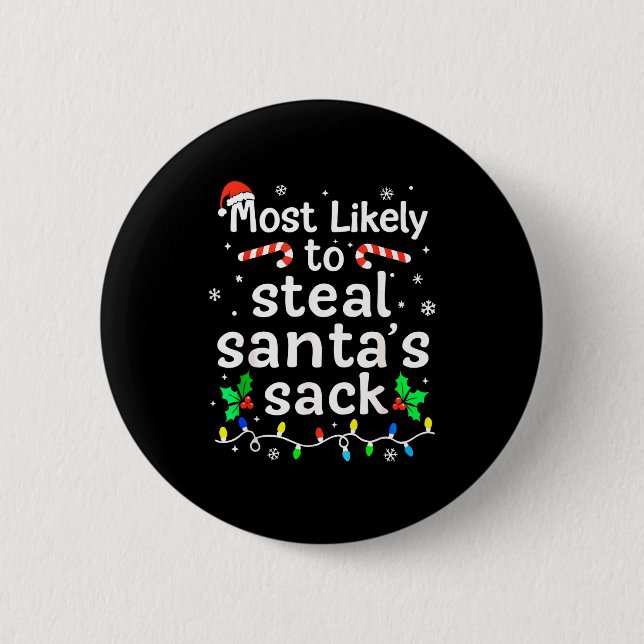 Most Likely To Steal Santa’s Sack Family Xmas Holi Button (Vorderseite)