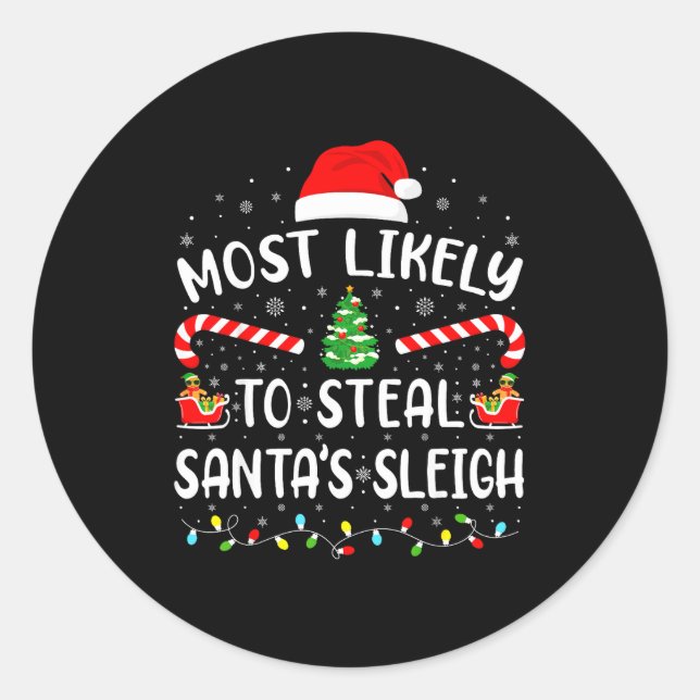 Most Likely To Steal Santa's Sleigh Family Matchin Runder Aufkleber (Vorderseite)