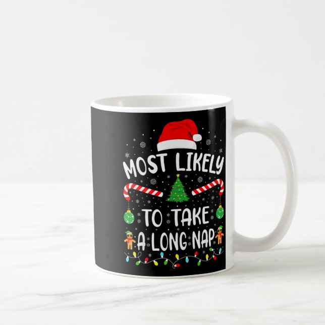 Most Likely To Take A Long Nap Family Matching Xma Kaffeetasse (Rechts)