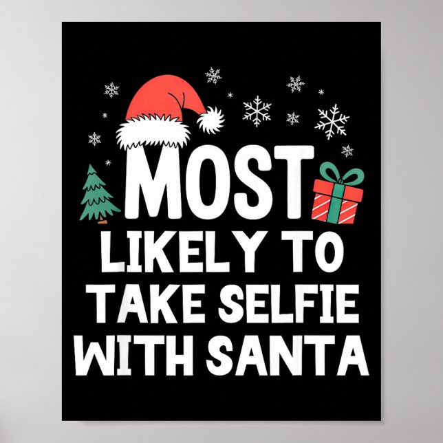Most Likely To Take Selfie With Santa Christmas Fu Poster (Vorne)