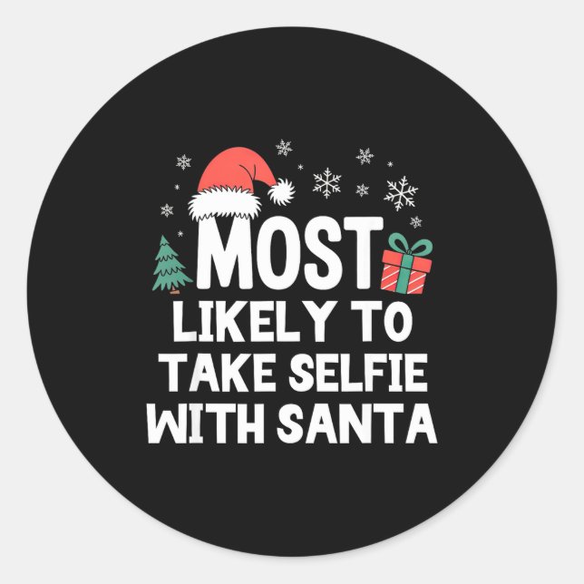 Most Likely To Take Selfie With Santa Christmas Fu Runder Aufkleber (Vorderseite)