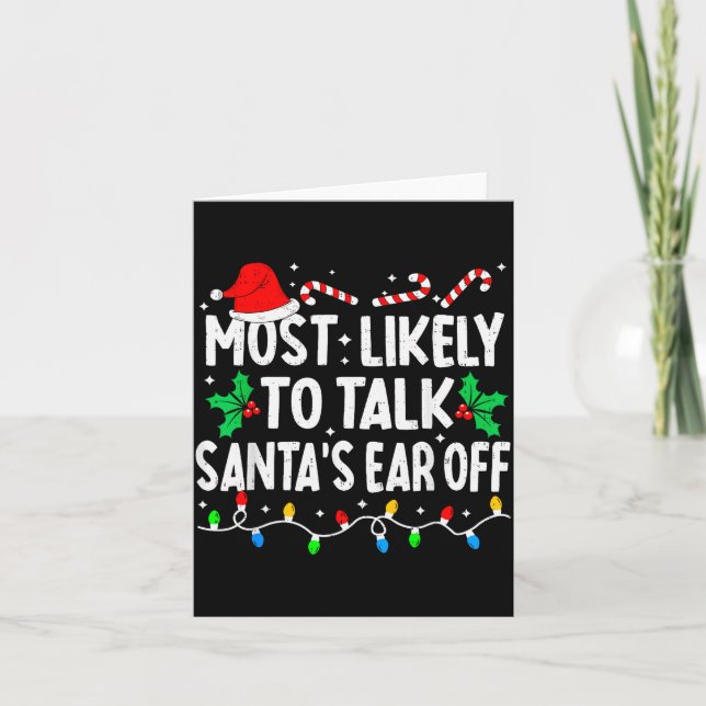 Most Likely To Talk Santa's Ear Off Funny Matching Karte (Vorderseite)