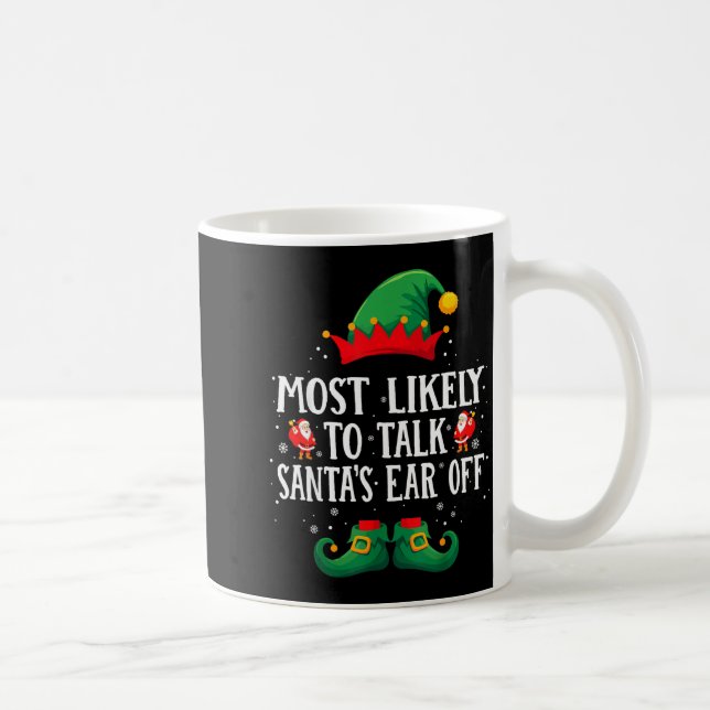 Most Likely To Talk Santa's Ear Off Matching Chris Kaffeetasse (Rechts)