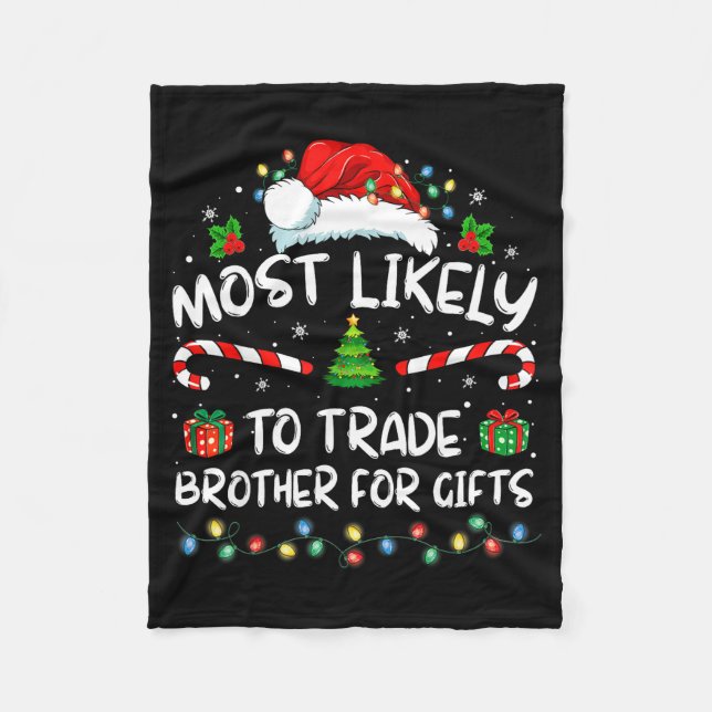 Most Likely To Trade Brother For Family Christmas  Fleecedecke (Vorderseite)