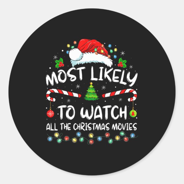Most Likely To Watch All The Christmas Movies Fami Runder Aufkleber (Vorderseite)