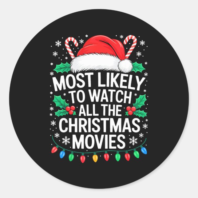 Most Likely To Watch All The Christmas Movies Shir Runder Aufkleber (Vorderseite)