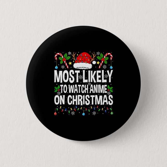 Most Likely To Watch Anime On Christmas Cool Anime Button (Vorderseite)