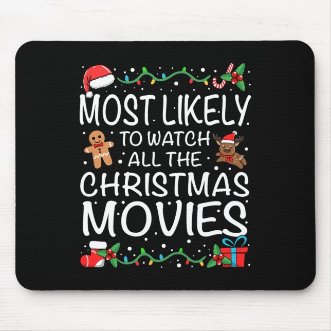 Most Likely To Watch The Christmas Movies Family C Mousepad (Vorne)