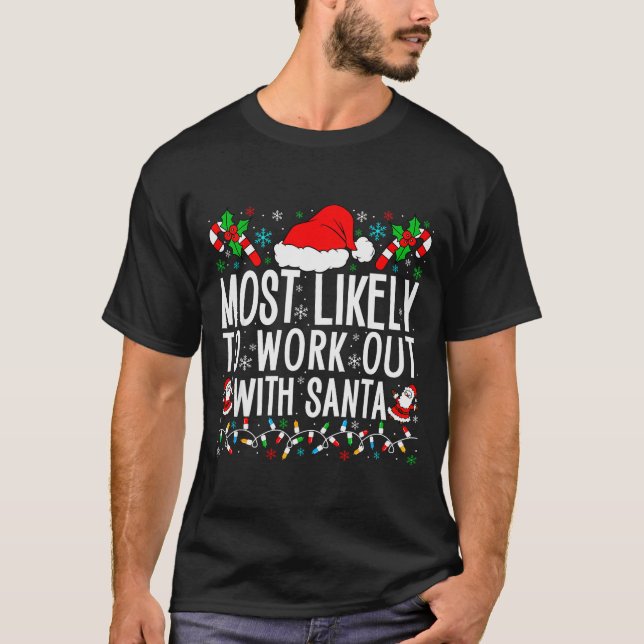 Most Likely To Work Out With Santa Matching Family T-Shirt (Vorderseite)
