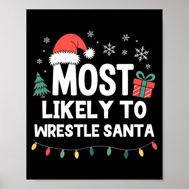 Most Likely To Wrestle Santa Christmas Funny Xmas  Poster (Vorne)