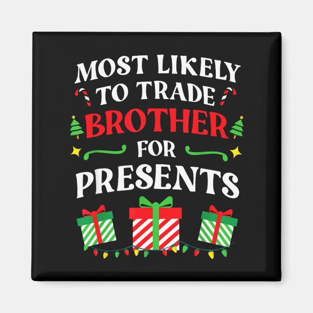 Most Likely Trade Brother Christmas Family Photo  Magnet (Vorne)