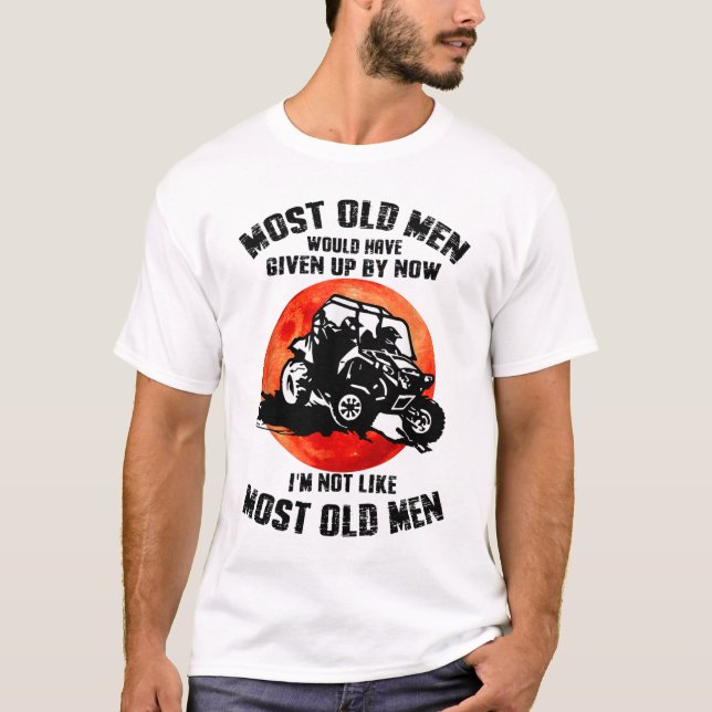 Most Old Men Would Have Given Up By Now Ranger T-Shirt (Vorderseite)