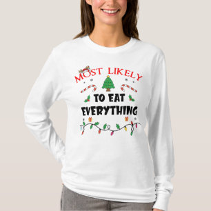 Mostwahrscheinlich essen alles lustige Familie Chr T-Shirt
