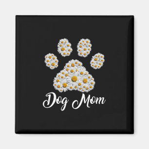 Mother Art Best Dog Mom Ever Birthday Magnet