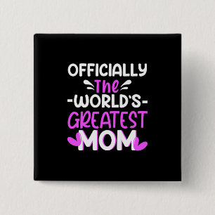 Mother Art The World Greatest Mom Button