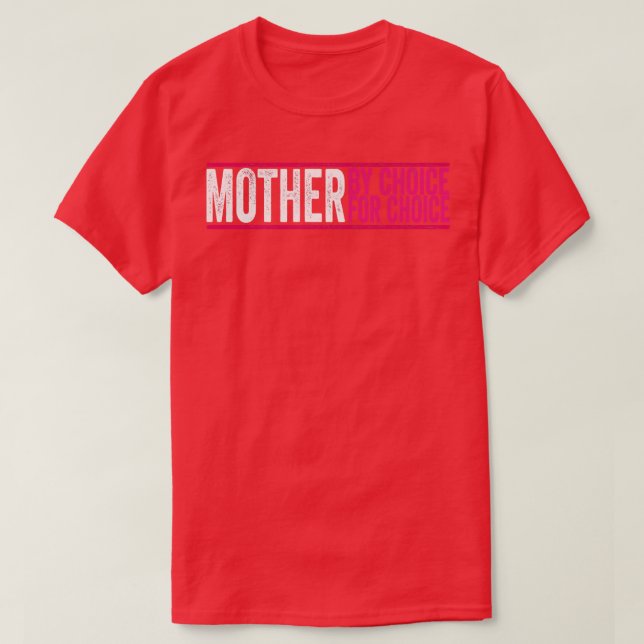 Mother By Choice For Choice Pro Choice Feminist Ri T-Shirt (Design vorne)