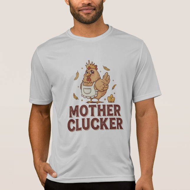 Mother Clucker T-Shirt (Vorderseite)