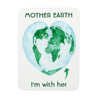 Mother Earth Magnet - Ich bin mit ihrem Geschenk f