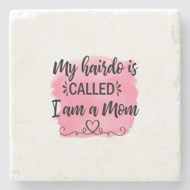 Mother Gift I Am A Mom Steinuntersetzer (Vorderseite)