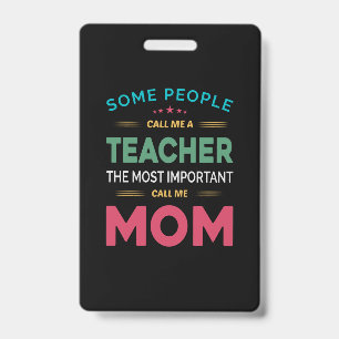 Mother Gift Some People Call Me Teacher Mom Ausweis