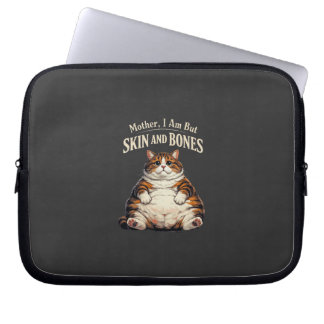 Mother, I Am But Skin and Bones – Funny Chubby Cat Laptopschutzhülle