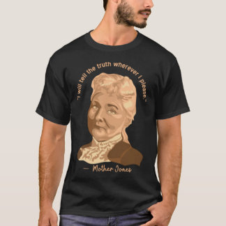 Mother Jones Portrait and Quote T-Shirt