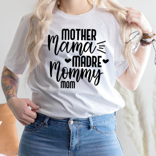 Mother Mama Madre Mommy Mom T-Shirt