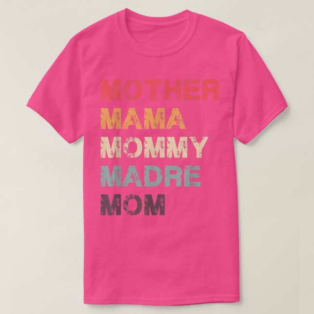 Mother Mama Mommy Madre Mama  T-Shirt (Design vorne)
