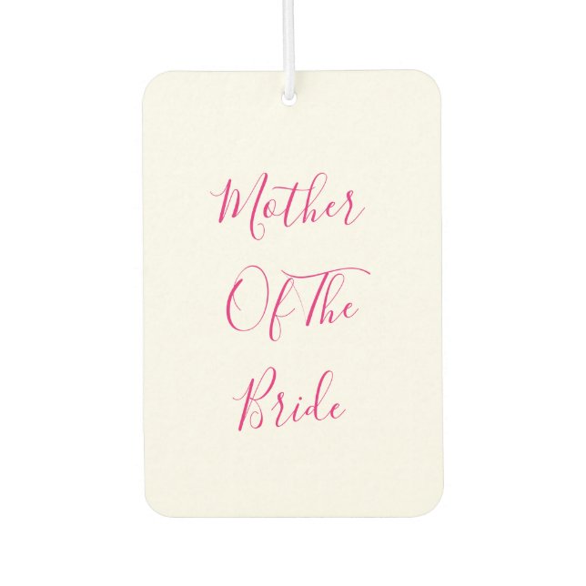 Mother Of The Bride Gift Wedding Favor Pink White Autolufterfrischer (Vorderseite)
