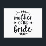 Mother of the Bride Postkarte<br><div class="desc">Nimm dieses coole Produkt als Geschenk.</div>