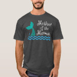 Mother Of The Mermaid Gift Birthday Party Wedding T-Shirt<br><div class="desc">Mother Of The Mermaid Gift Birthday Party Wedding Swim Sea .Check out our Mermaid t shirts selection for the very best in unique or custom,  handmade piens from our clothing shops.</div>