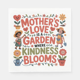 Mother’s Love Is A Garden Where Kindness Blooms Serviette
