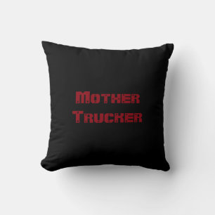 Mother Trucker cooler Text Kissen