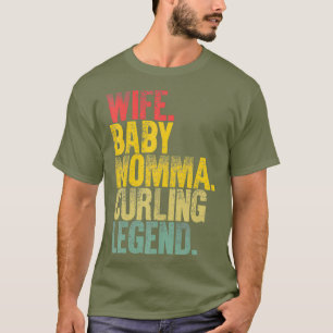 Mother Women Funny Ehefrau Baby Momma Curling T-Shirt