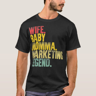 Mother Women Funny Ehefrau Baby Momma Marketing Le T-Shirt